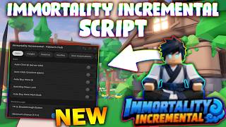 *NEW* Immortality Incremental Script (PASTEBIN 2026) ( AUTO FARM , AUTO UPGRADE, AUTO BUY ,TELEPORT)