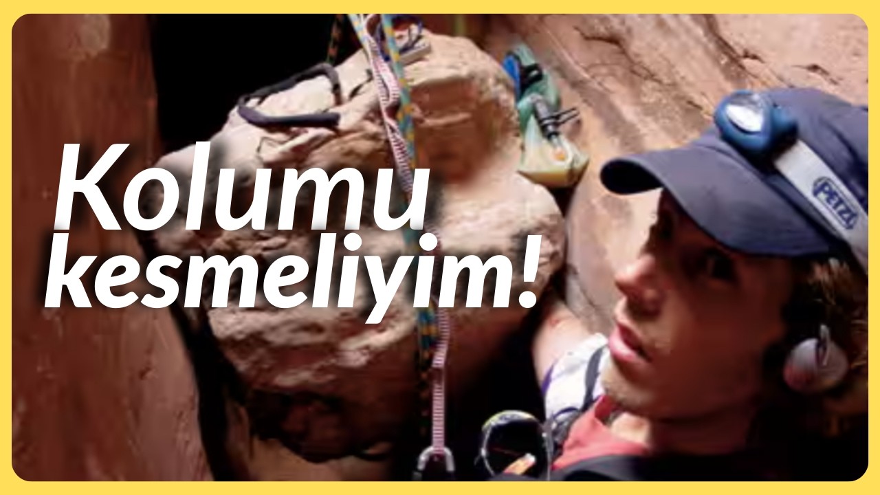 Ölmek ya da kolumu kesmek... Aron Ralston hikayesi