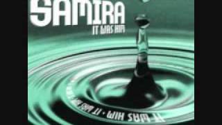 Samira - It was him