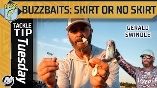 Skirt or no skirt for Buzzbaits? (Gerald Swindle's Opinion) 