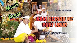 Download Lagu Musik regge Kaki Seribu ke Puri Ubud Part 2 MP3