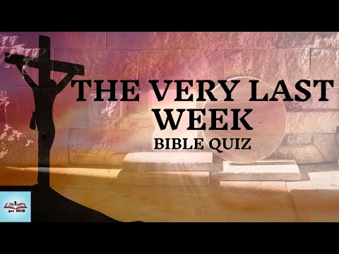 TRUE or FALSE?  21 Bible Questions on the events of Easter