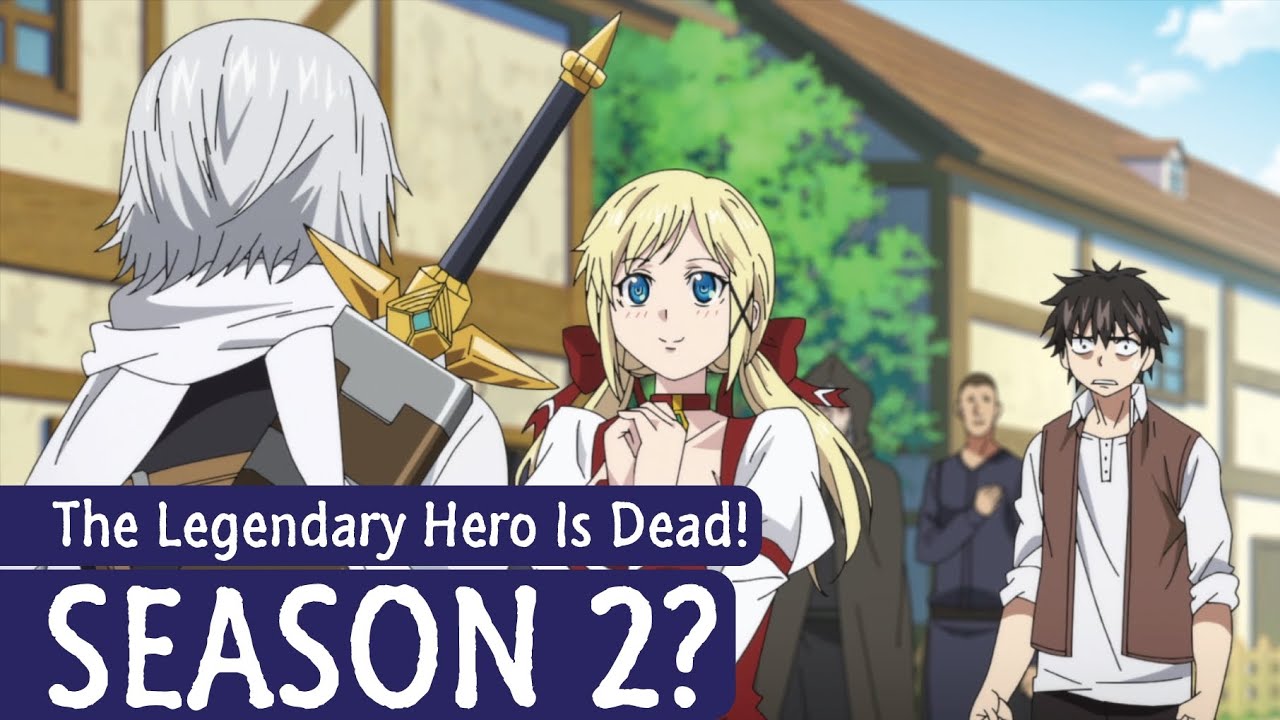 The Legendary Hero Is Dead! Season 2: Release Date and Chances! 