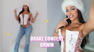 GRWM DRAKE CONCERT!