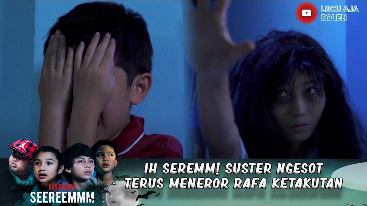 IH SEREMM! SUSTER NGESOT TERUS MENGHANTUI RAFA - IH SEREM