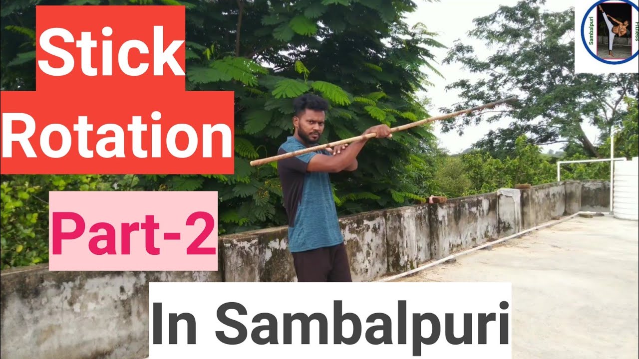 Stick Rotation Excercise ବାଡି(Stick)ବୁଲେଇ ବା ସିଖ୍ମା Part 2 #stickrotation#sambalpurifitness ...
