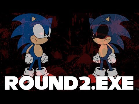 HE'S BACK!  ROUND2.EXE (Sonic.Exe 2) 