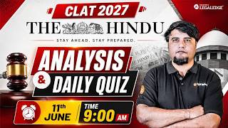 The Hindu Analysis : CLAT 2027 | Current Affairs &amp; GK | Newspaper analyis  For CLAT  | LegalEdge