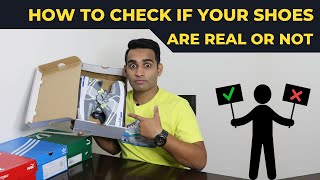 REAL OR FAKE SHOES | HOW TO CHECK | CHECKLIST FOR REAL SHOES | SHOE GUIDE BY INDIAN SHOE EXPERT