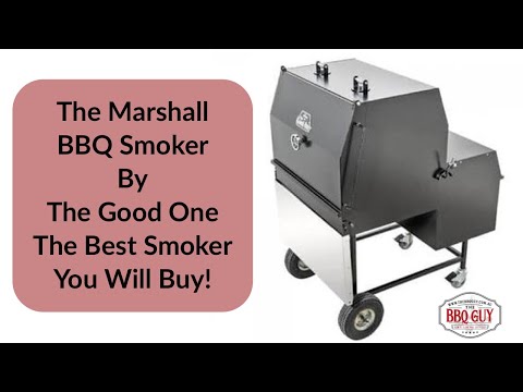 Marshall BBQ Smoker by The Good One, the best smoker you will buy!