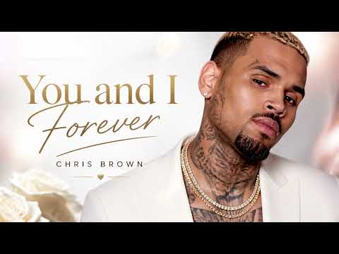 Chris Brown - You and I Forever | Romantic R&B Love Song