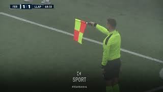 Highlights, Ferizaj - Llapi