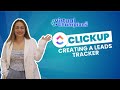 ClickUp Bytes: Creating a Leads Tracker
