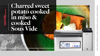 Charred Sweet Potato Cooked Sous Vide