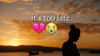 It's too late | Status Quotes #Deep #Life | Keeping it real screenshot 3
