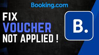 How To Fix Booking.com Voucher Not Applied !