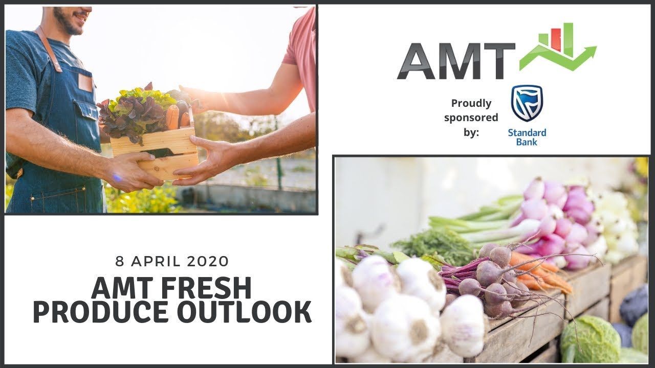 AMT Fresh Produce Outlook - 8 April 2020 - YouTube
