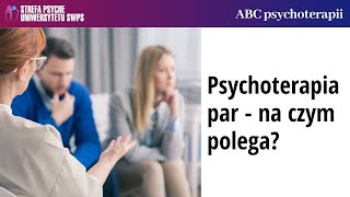 Psychoterapia par - na czym polega? - dr Bartosz Zalewski, Joanna Gutral