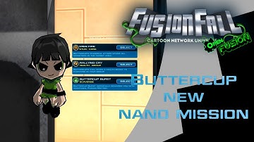 Buttercup NEW Nano Mission - FusionFall (OpenFusion)