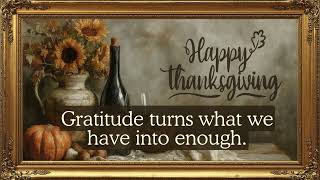 Happy Thanksgiving | A Special Message from the Creator of the Gilded Frame | Gratitude Post screenshot 5