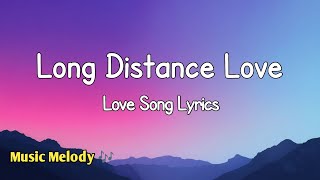 Long Distance Love - Romantic Love Song (Lyrics) 😚