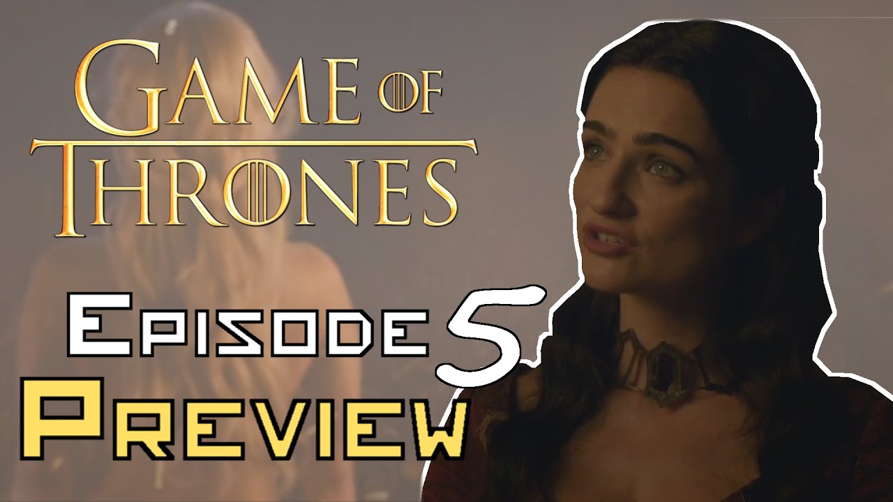 Game Of Thrones Season 6 Episode 5 Preview Breakdown - YouTube
