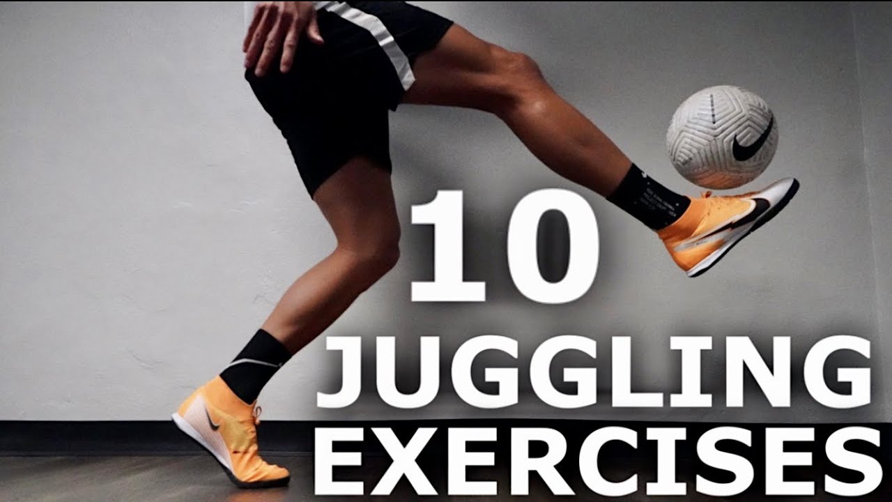 10 EASY Juggling Exercises To Do At Home Improve Your Ball Control