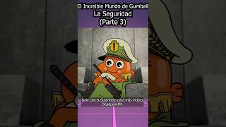 🛟La Seguridad🦺(Parte3) #elincreiblemundodegumball #short #infancia #cartoon #series #Gumball #shorts