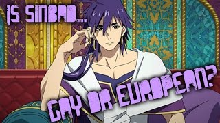 Is Sinbad Gay or European? ~ Magi {AMV}