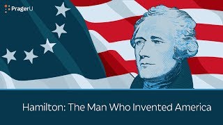 Hamilton: The Man Who Invented America | 5 Minute Video