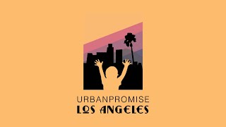 UrbanPromise LA AfterSchool Program Launch