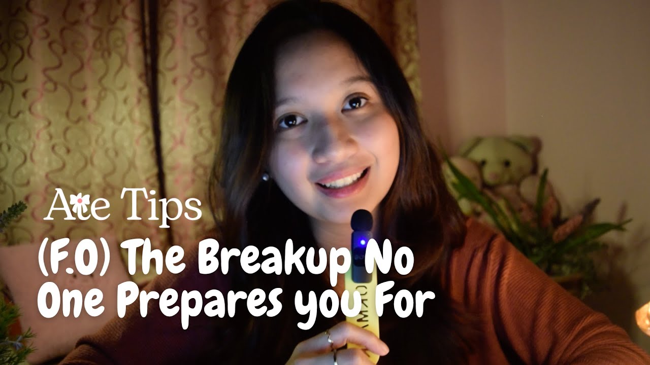 (F.O) The breakup no one prepares you for | AteTips - YouTube
