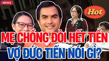 Vụ Tranh Chấp Di Sản Đức Tiến: Mẹ Ruột Đòi Hết 7 Tỷ, Vợ Mỹ Kháng Cáo Gắt – Ai Sẽ Thắng Phúc Thẩm?.
