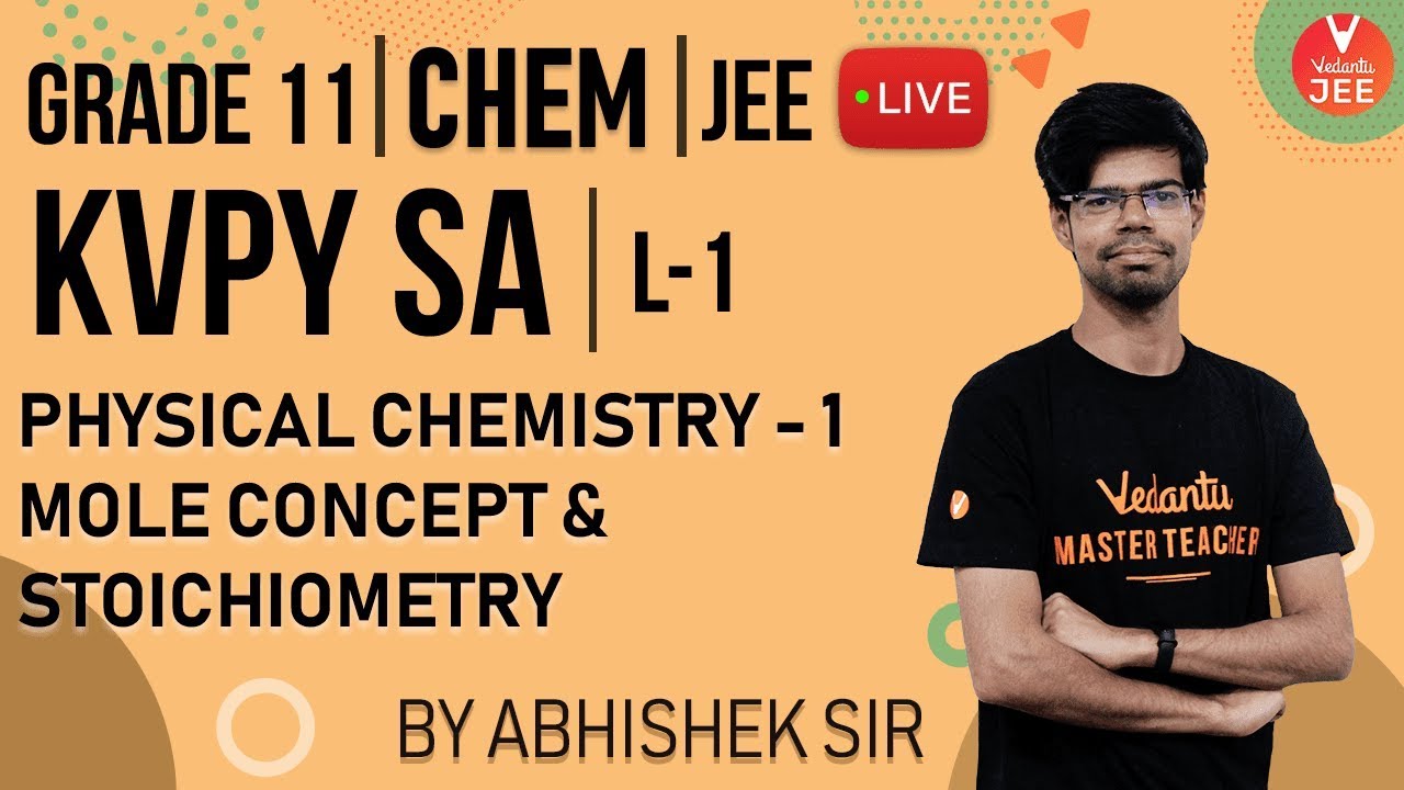 jee main college predictor KVPY Physical Chemistry SA - L1 | Mole Concept and Stoichiometry | Class 11 Chemistry | KVPY2019