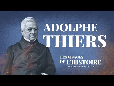 Ref:MNXB4tyHnAw Les visages de l'histoire - Adolphe Thiers