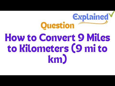 How to Convert 9 Miles to Kilometers (9 mi to km)
