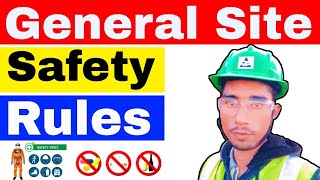 General Site Safety Rules || Workplace Safety Rules || Construction Safety Rules.