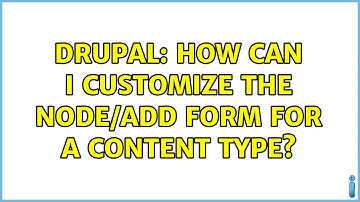 Drupal: How can I customize the node/add form for a content type? (2 Solutions!!)