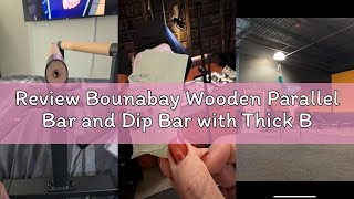 Review Bounabay Wooden Parallel Bar And Dip Bar With Thick Beech Handles, Push-Up Bar, Rock-Free Fit
