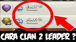 Cara Buat CLan COC 2 Pemimpin (Leader) ? - Clash Of CLans Indonesia - MEMBONGKAR MISTERI COC #9 - Durasi: 11.36. 