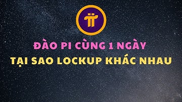 Đào Pi cùng 1 ngày tại sao LOCKUP lại khác nhau #pinetwork #picoin #pi #coin #tienao #tiendientu