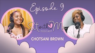 Healing and Redefining Yourself - Chotsani Brown Ep. 9