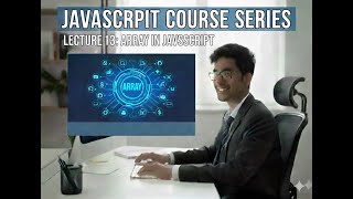 Lecture 13: Array in JavaScript