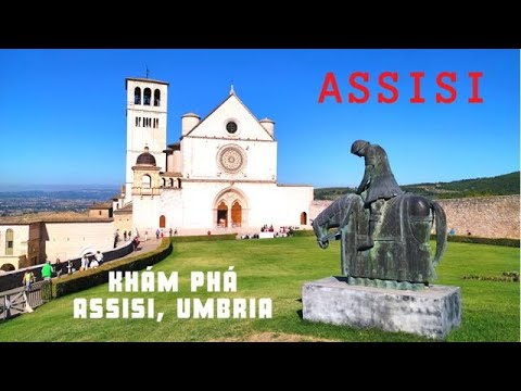 #30: DU LỊCH Ý: ASSISI Italy. CAMERE CARLI ASSISI, GAMBACORTA.