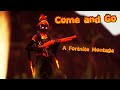 Come and Go {A Fortnite 200 montage}