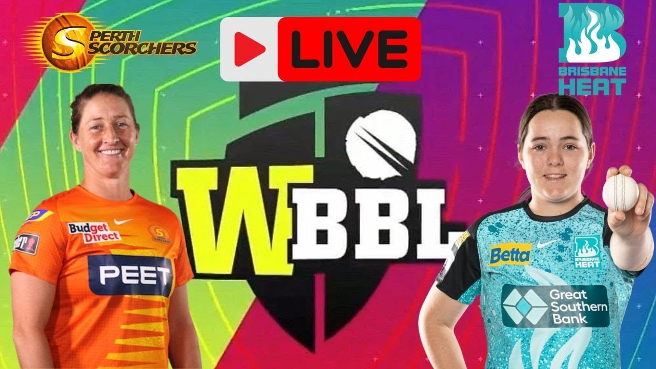 LIVE Brisbane Heat Women vs Perth Scorchers Women | BHW vs PRSW 31st Match |  WBBL 2023