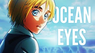 [AMV] Armin Arlert  Ocean Eyes