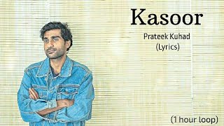 Kasoor - Prateek Kuhad ( 1 Hour Loop ) | Therapy to Reduce Stress, Anxiety \u0026 Depression