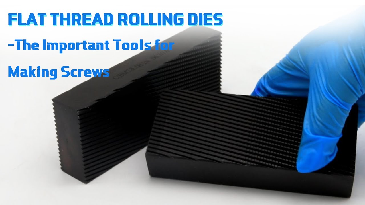 Flat Thread Rolling Dies The Important Tools for Making Screws YouTube