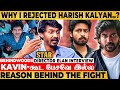  kavin friends   director elan about star kavin